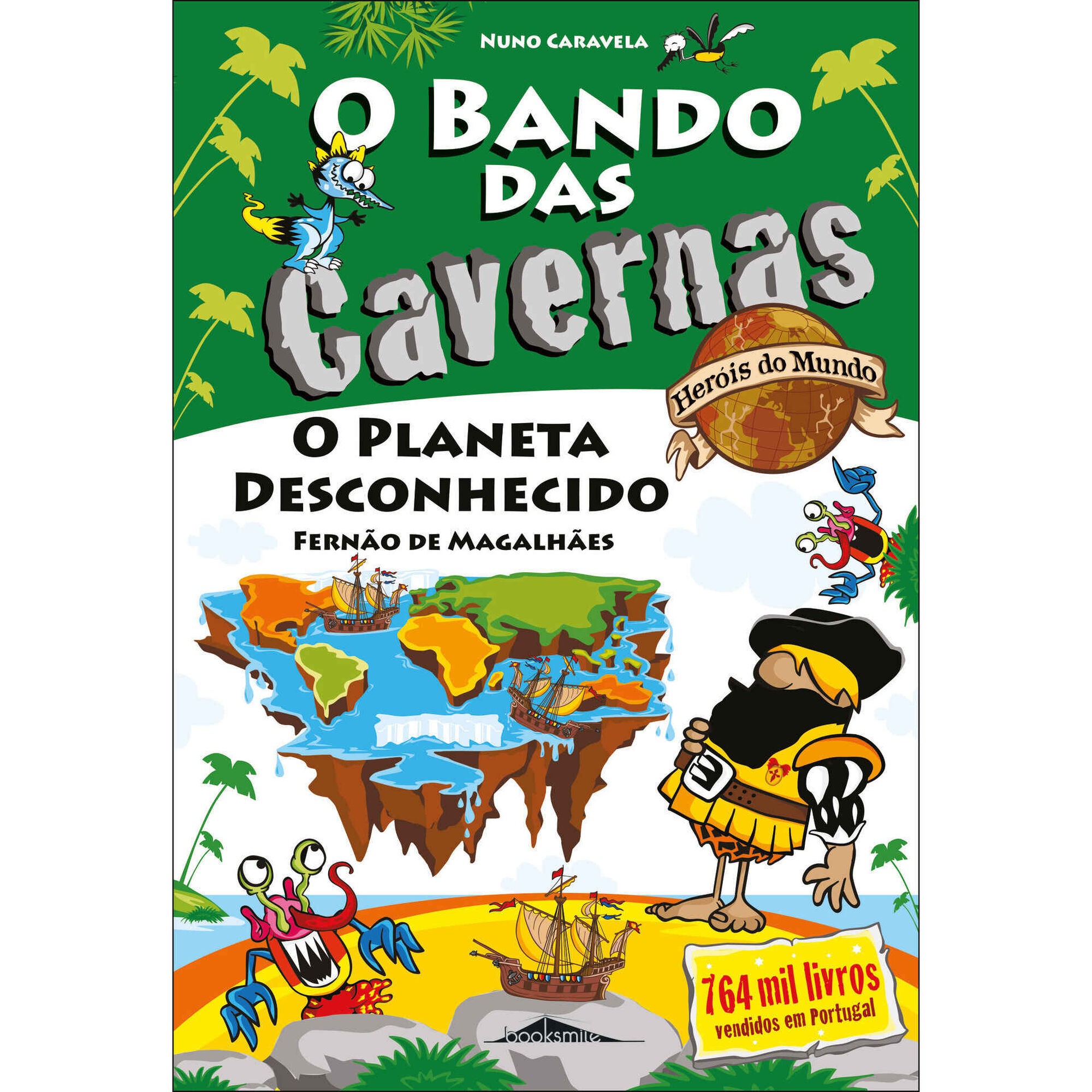 O Bando Das Cavernas Heróis Do Mundo Nº 8 - O Planeta Desconhecido! O Bando Das Cavernas Heróis Do Mundo Nº 8 - O Planeta Desconhecido!