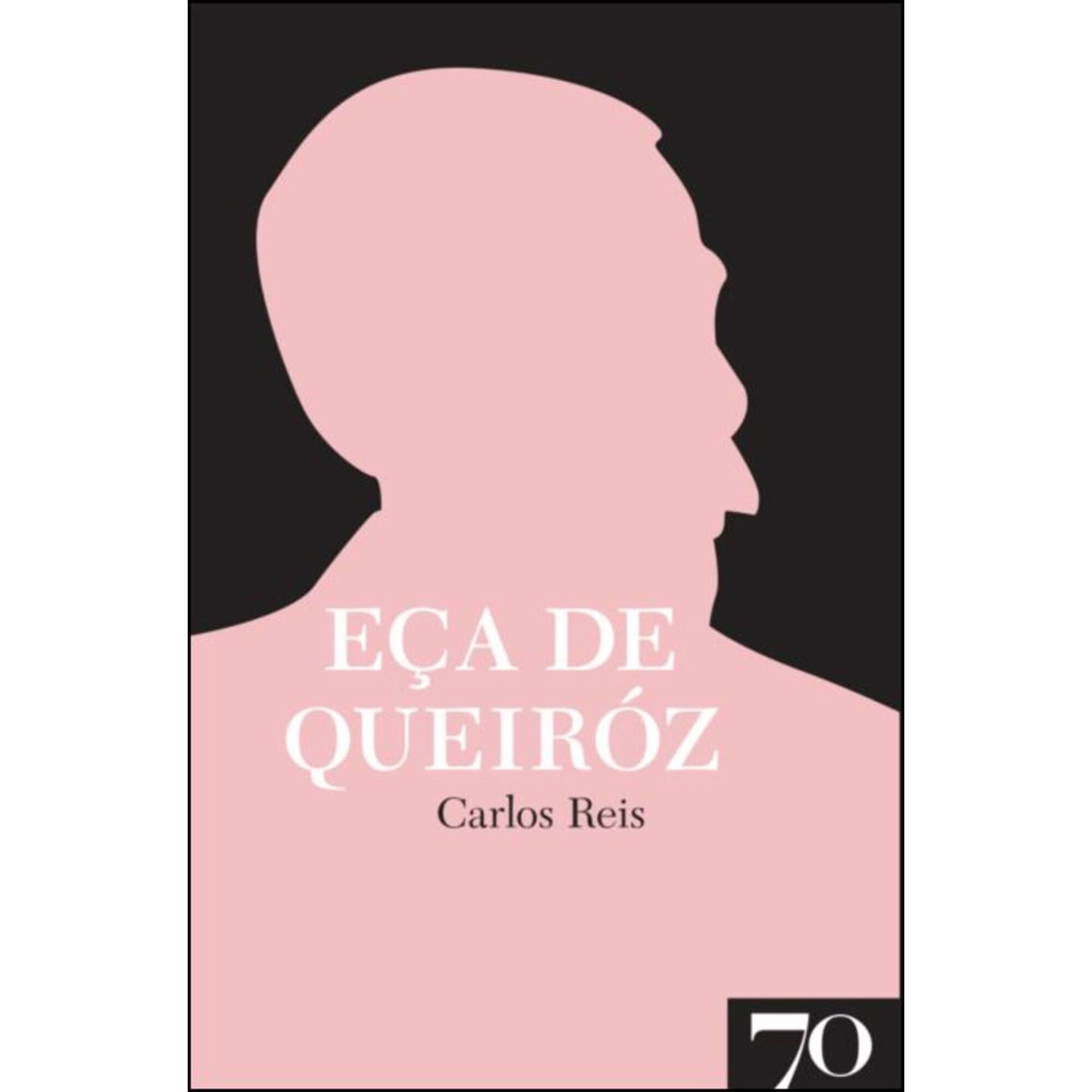 E&ccedil;a de Queir&oacute;s de Carlos Reis