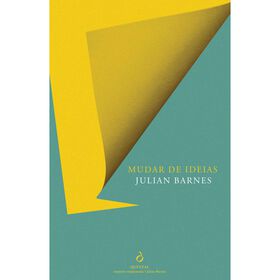 Mudar de Ideias de Julian Barnes