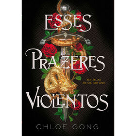 Esses Prazeres Violentos de Chloe Gong