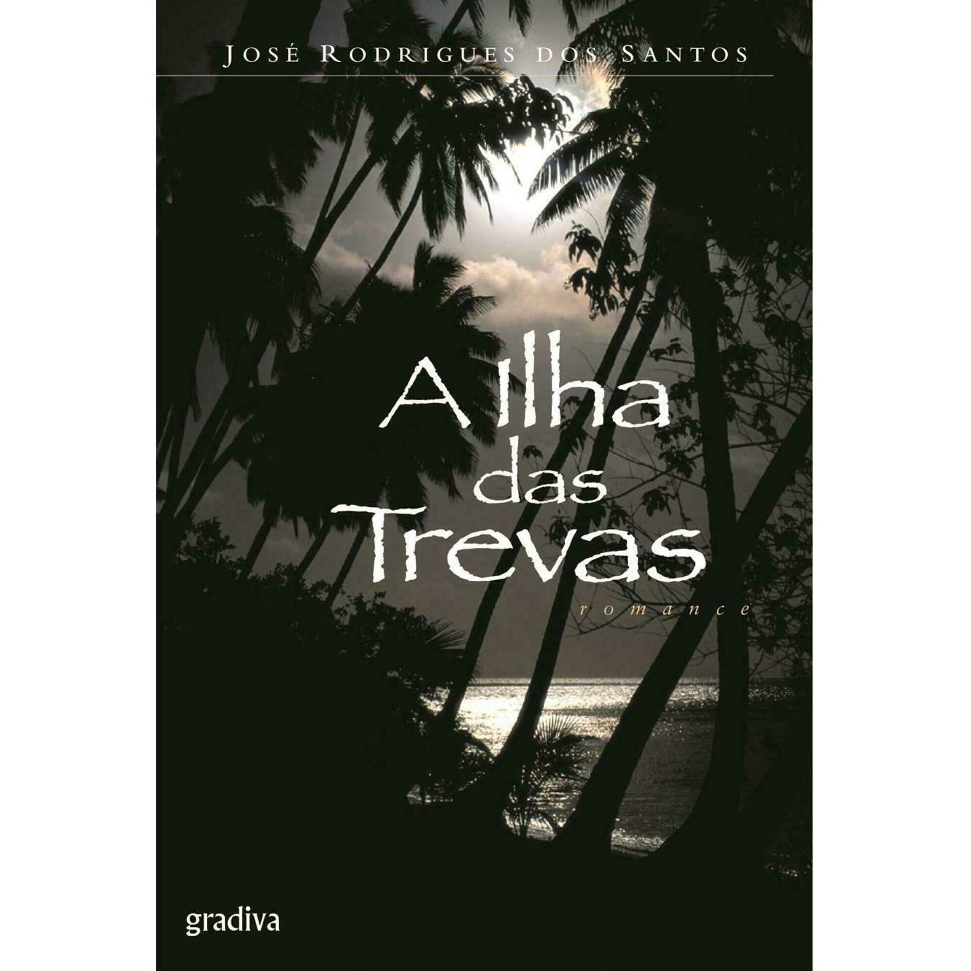 A Ilha das Trevas de Jos&eacute; Rodrigues dos Santos