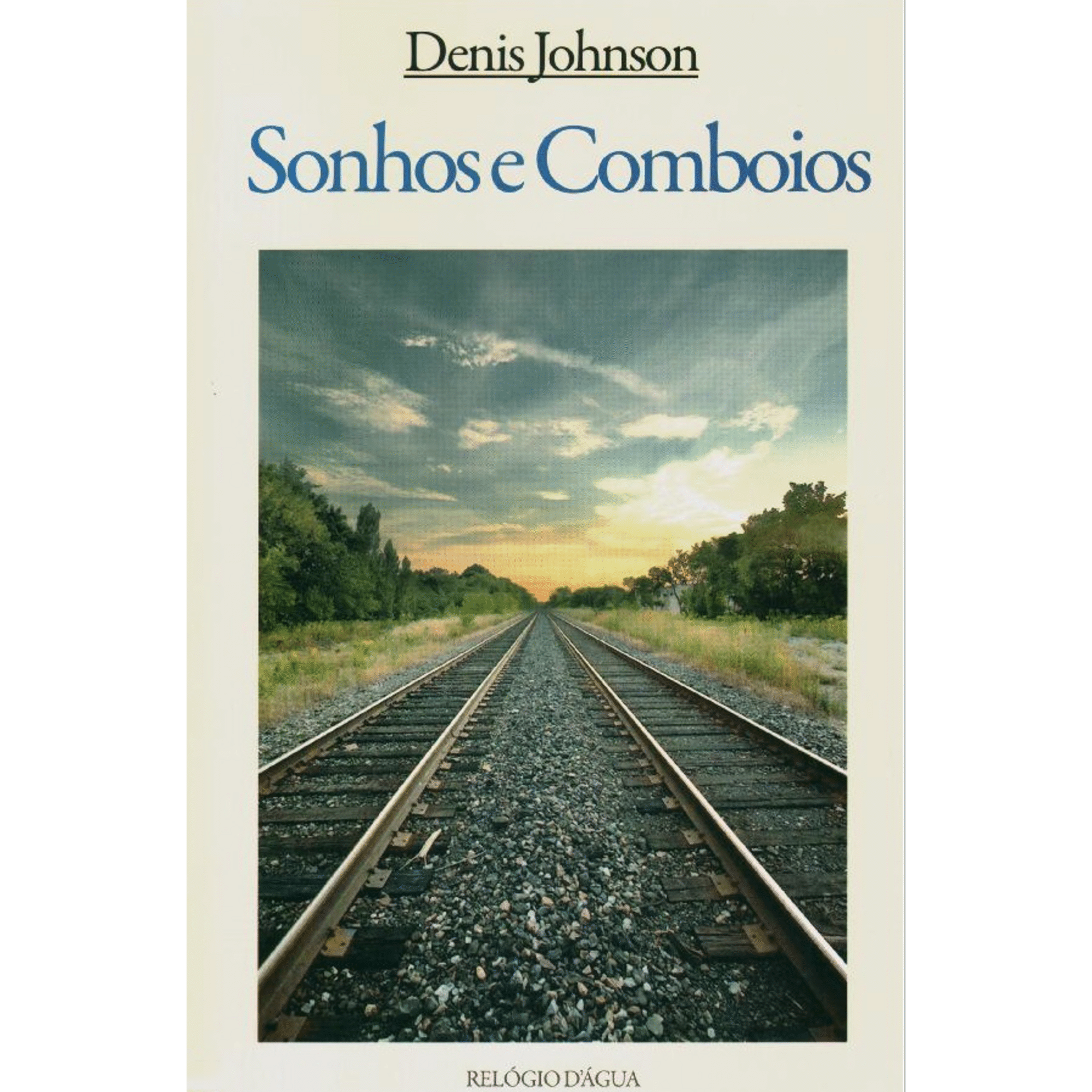 Sonhos e Comboios de Denis Johnson