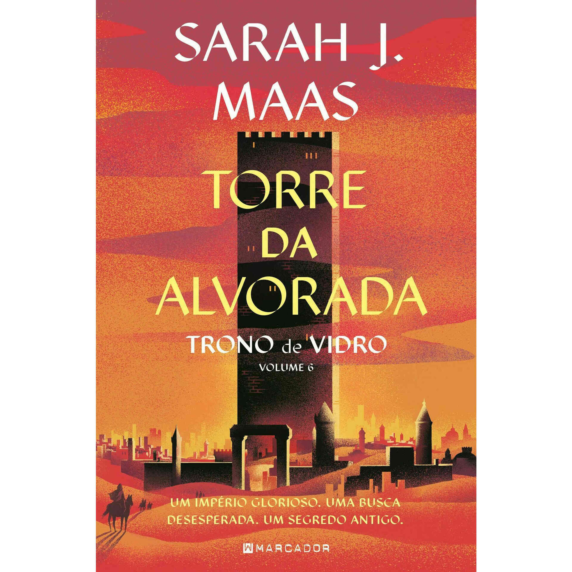 Trono de Vidro - Torre da Alvorada (Livro 6)
