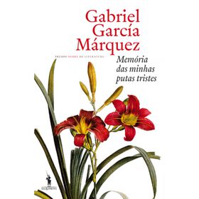 Mem&oacute;ria das Minhas Putas Tristes de Gabriel Garc&iacute;a M&aacute;rquez