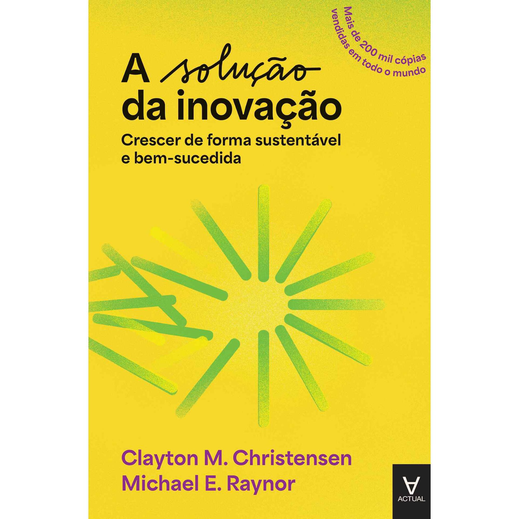A Solução da Inovação A Solução da Inovação