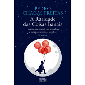 A Raridade das Coisas Banais de Pedro Chagas Freitas