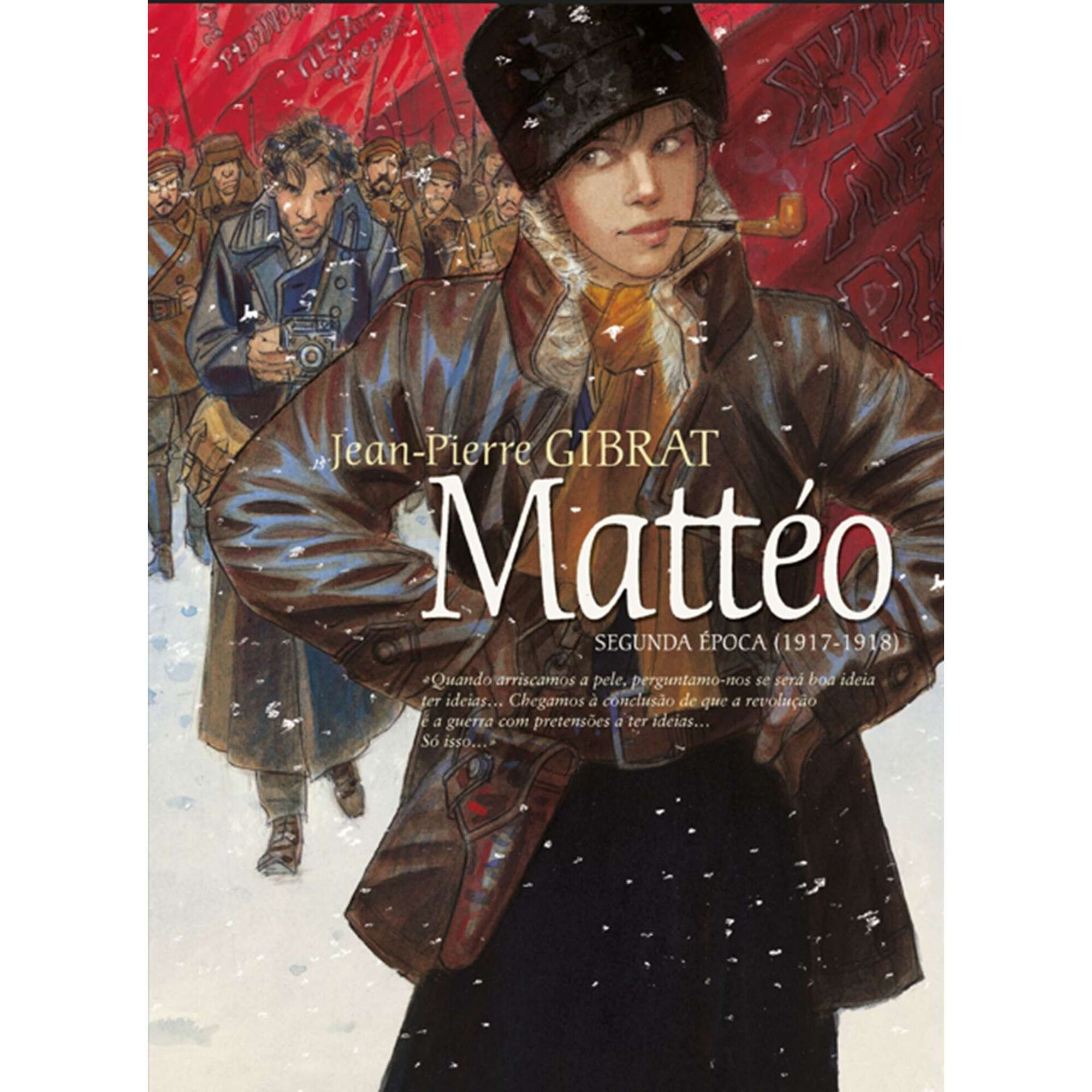 Matt&eacute;o - Segunda &Eacute;poca (1917-1918) de Jean-Pierre Gibrat