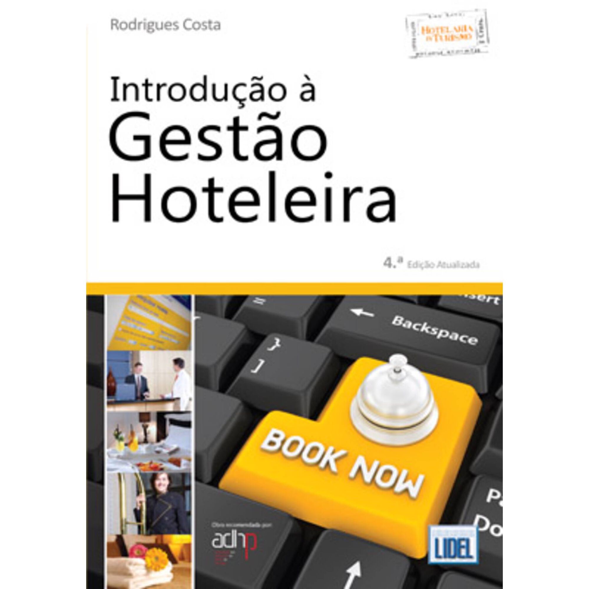 Introdu&ccedil;&atilde;o &agrave; Gest&atilde;o Hoteleira (4&ordm; Edi&ccedil;&atilde;o) de Rodrigues Costa
