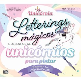 Letterings M&aacute;gicos e Desenhos de Unic&oacute;rnios para Pintar de Ana Punset