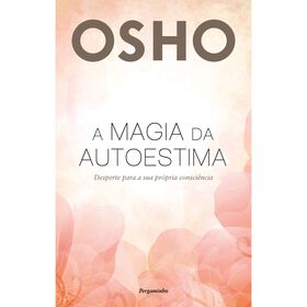 A Magia da Autoestima de Osho