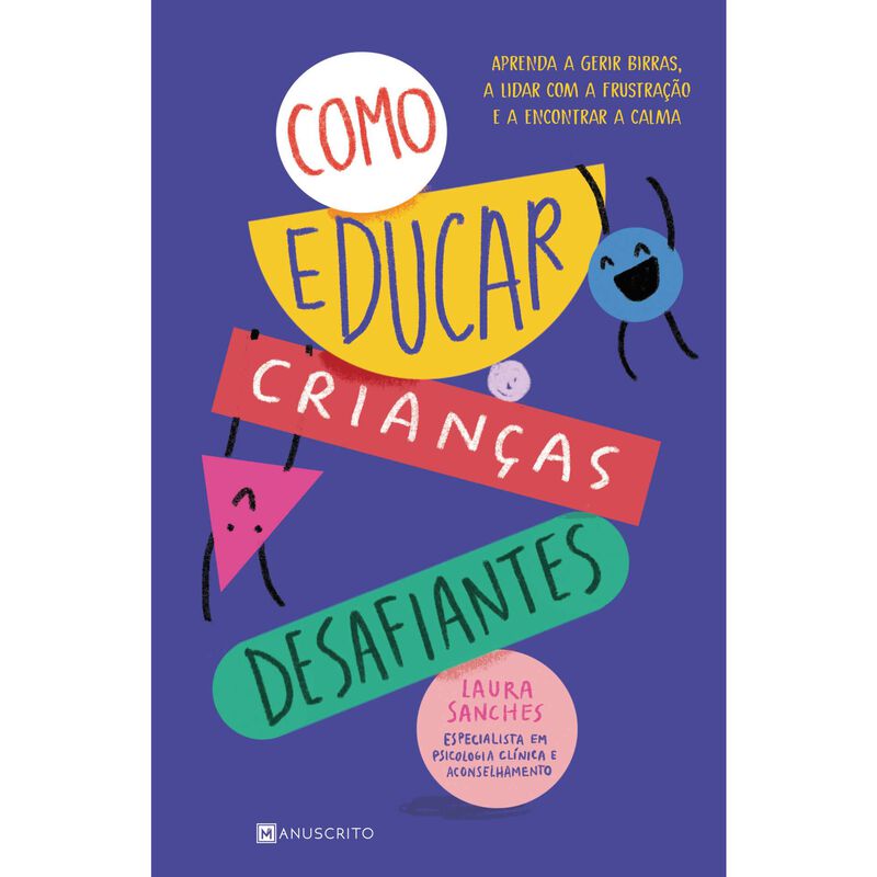 Como Educar Crianças Desafiantes de Laura Sanches