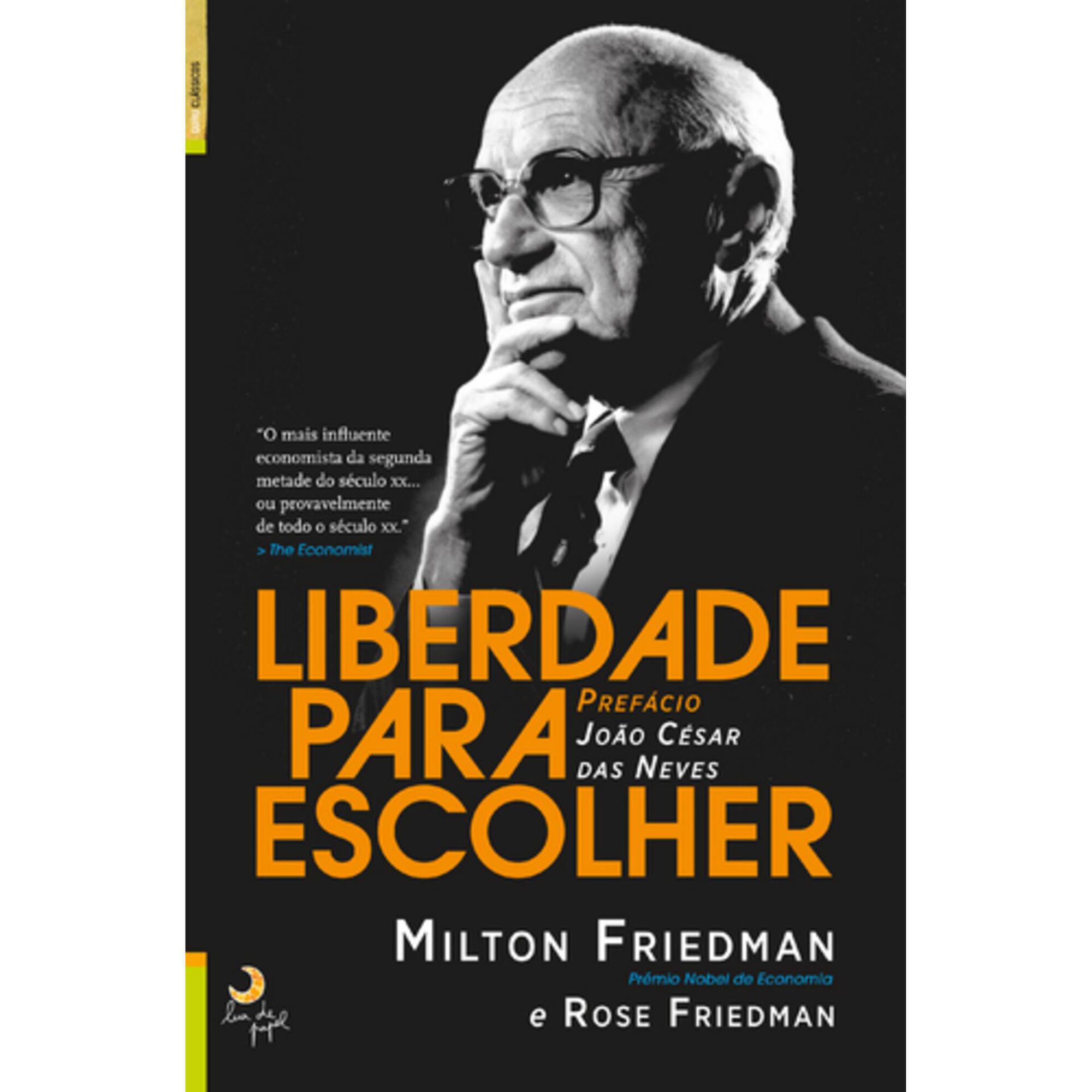 Liberdade para Escolher de Milton Friedman