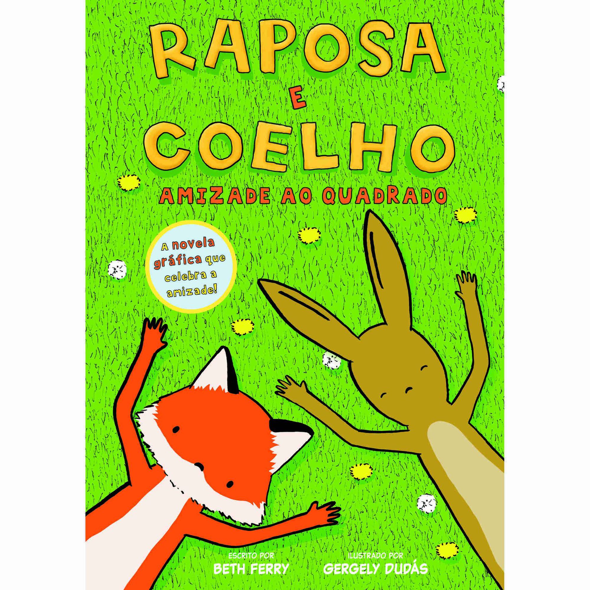 Raposa e Coelho Nº 1 - Amizade ao Quadrado