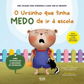 O Ursinho que Tinha Medo de ir &agrave; Escola