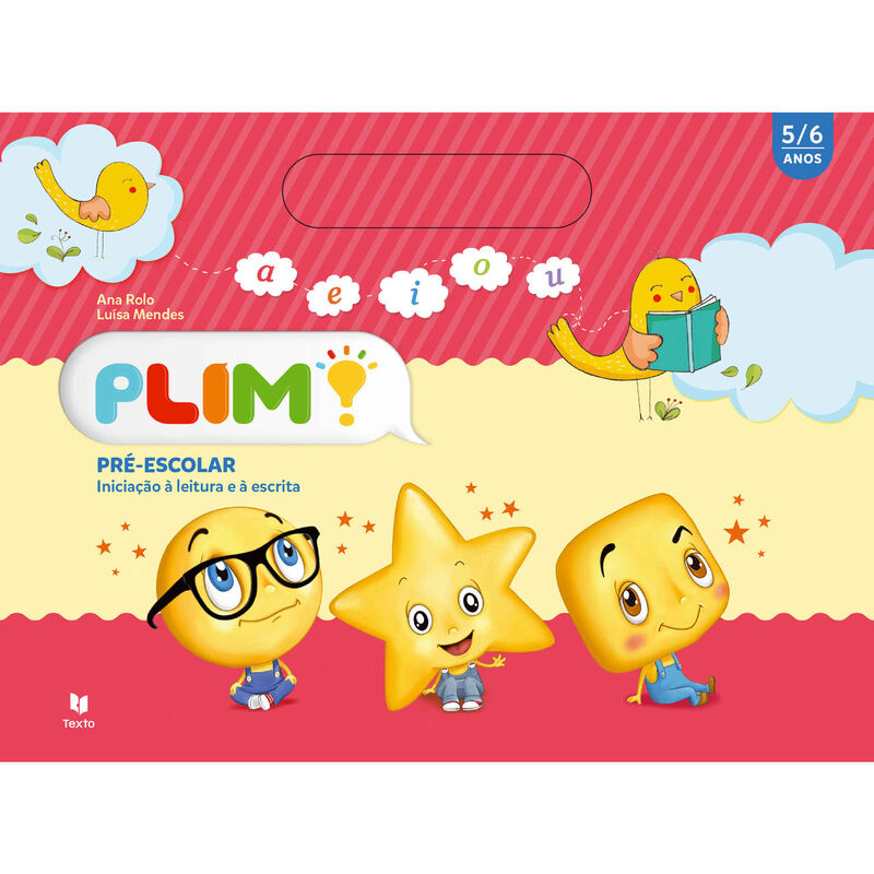 Plim! Iniciação à Leitura e à Escrita 5-6 Anos de Texto Editora