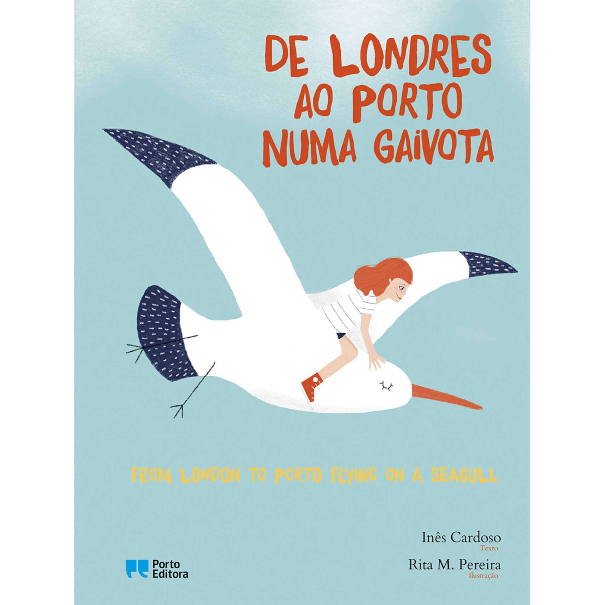 De Londres ao Porto numa Gaivota / From London to Porto Flying on a Seagull de In&ecirc;s Cardoso