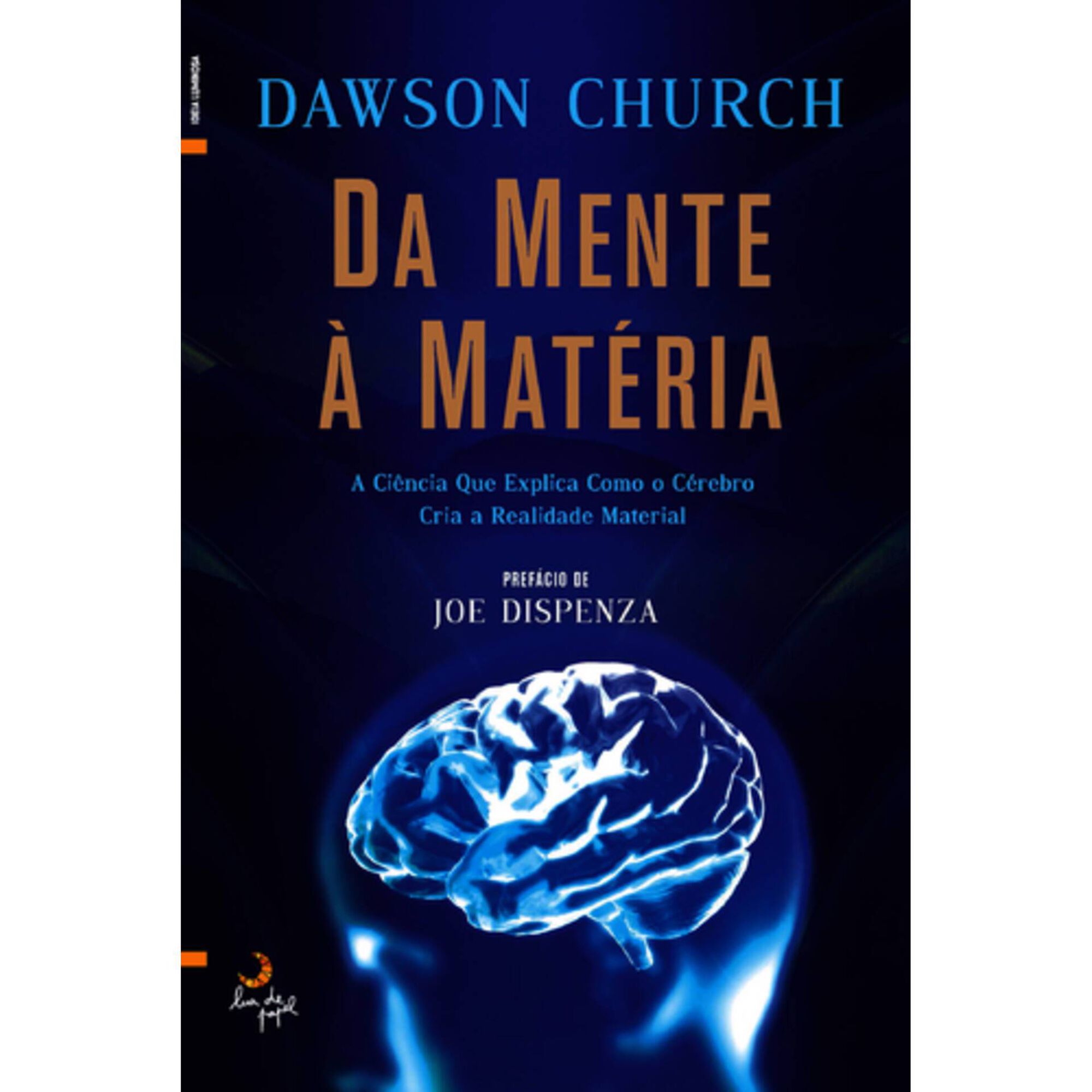 Da Mente &agrave; Mat&eacute;ria de Dawson Church