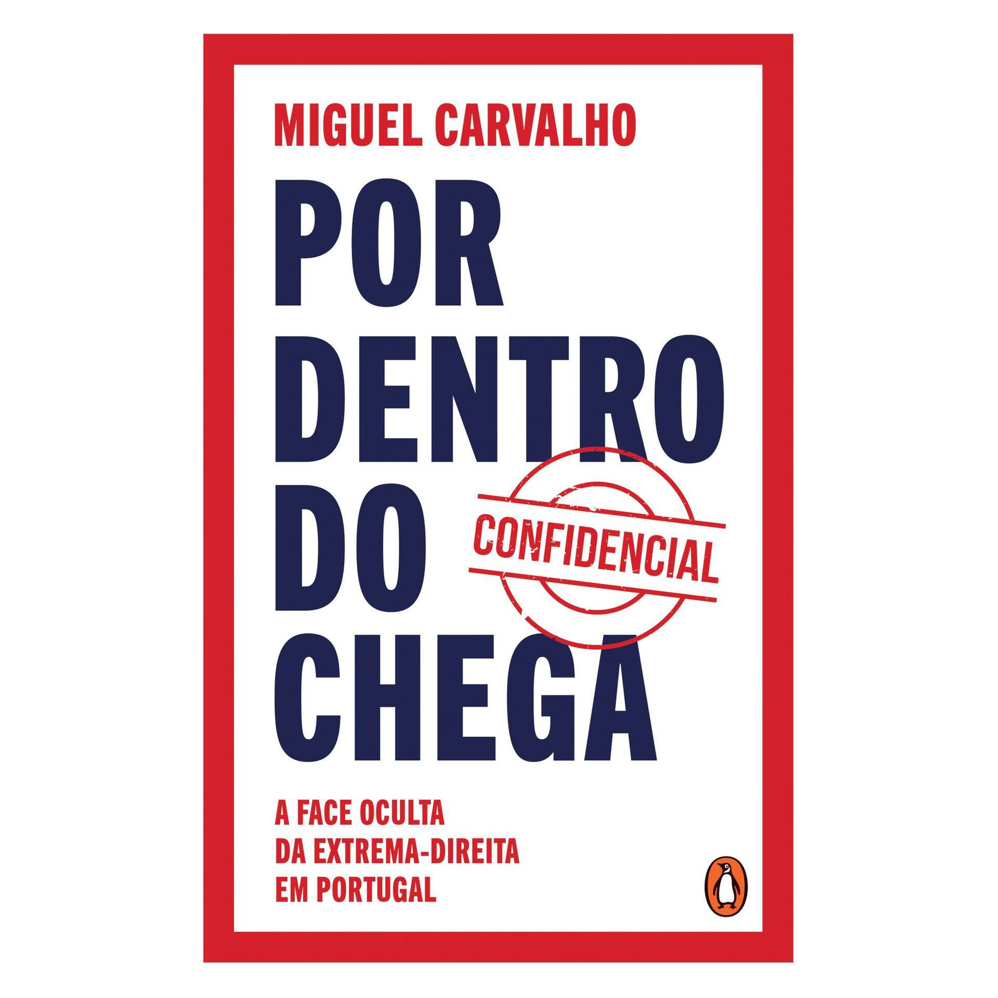 Por Dentro do Chega de Miguel Carvalho