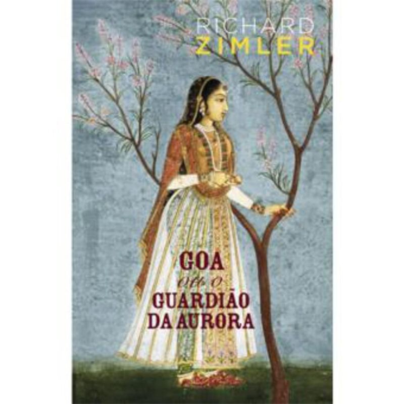 Goa ou o Guardião da Aurora de Richard Zimler
