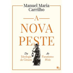 A Nova Peste de Manuel Maria Carrilho