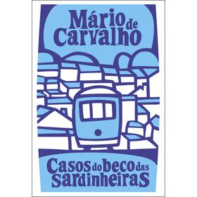 Casos do Beco das Sardinheiras de M&aacute;rio de Carvalho