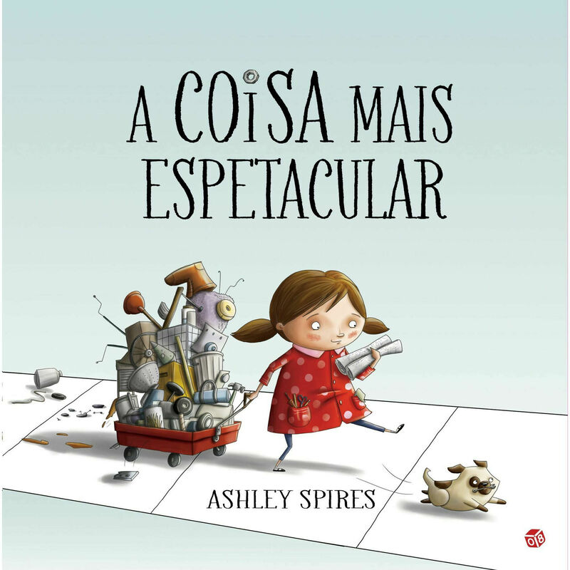 A Coisa Mais Espetacular de Ashley Spires