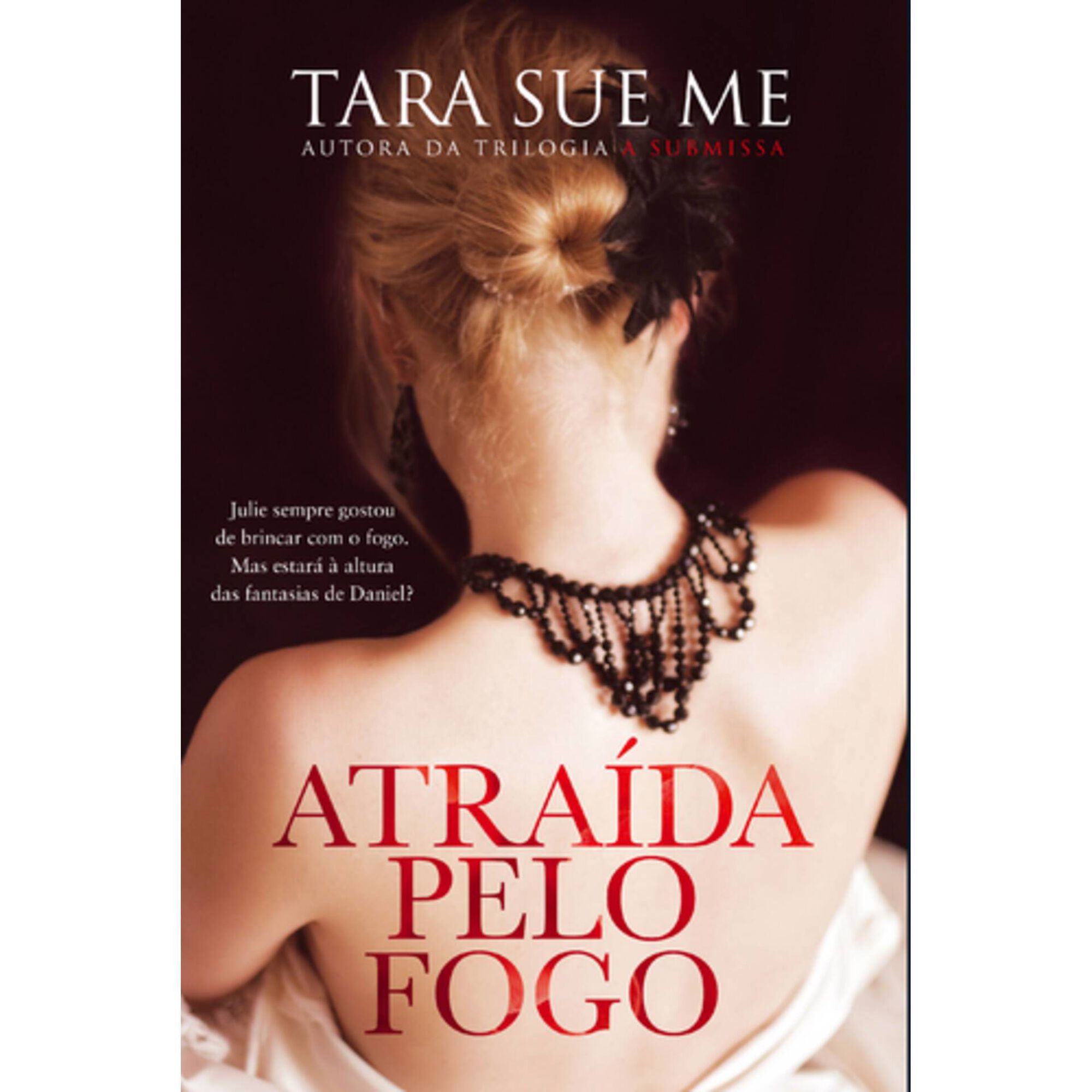 Atra&iacute;da pelo Fogo de Tara Sue Me