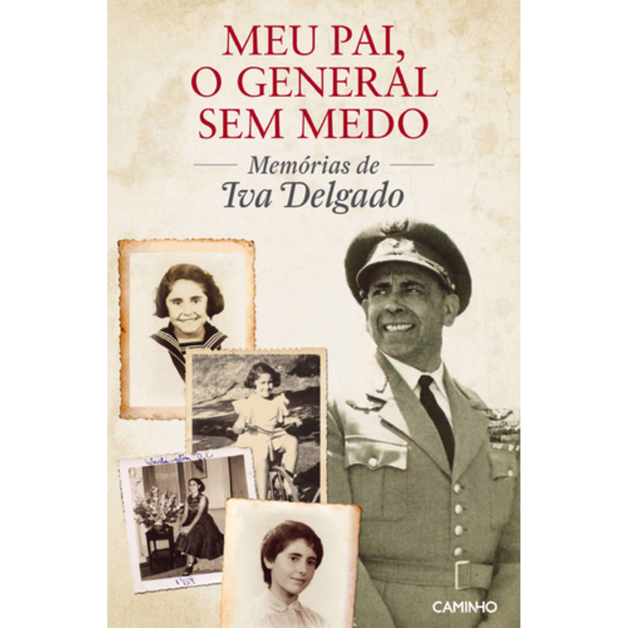 Meu Pai, o General Sem Medo de Iva Delgado