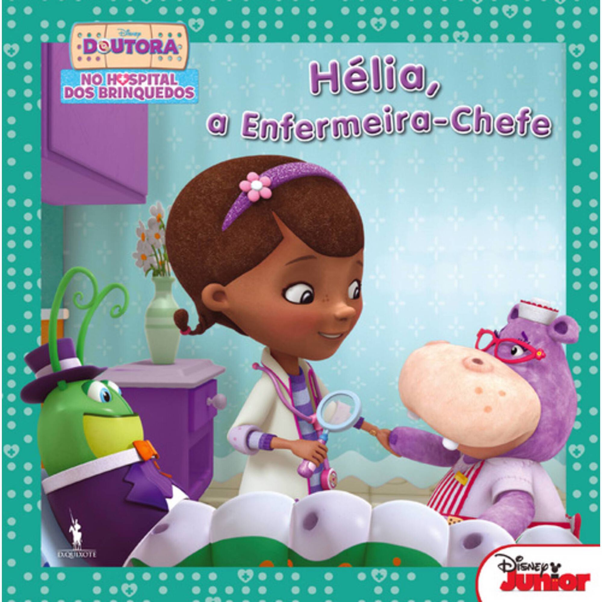 Doutora Brinquedos N&ordm; 10 - H&eacute;lia, a Enfermeira-chefe