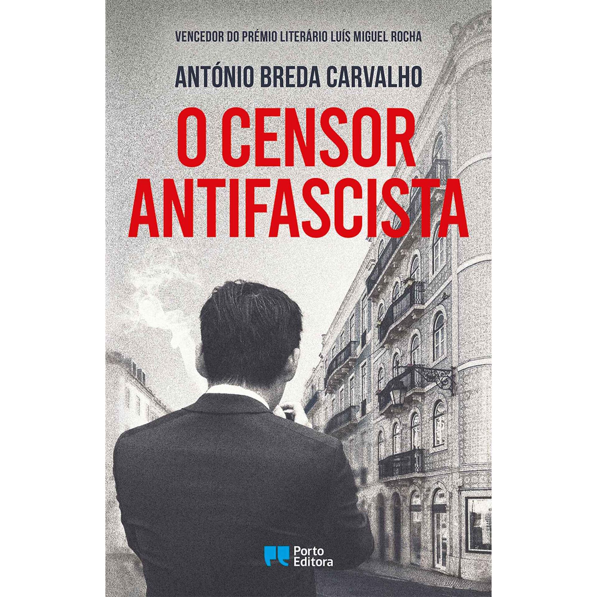 O censor antifascista - Vencedor do Prémio Literário Luís Miguel Rocha