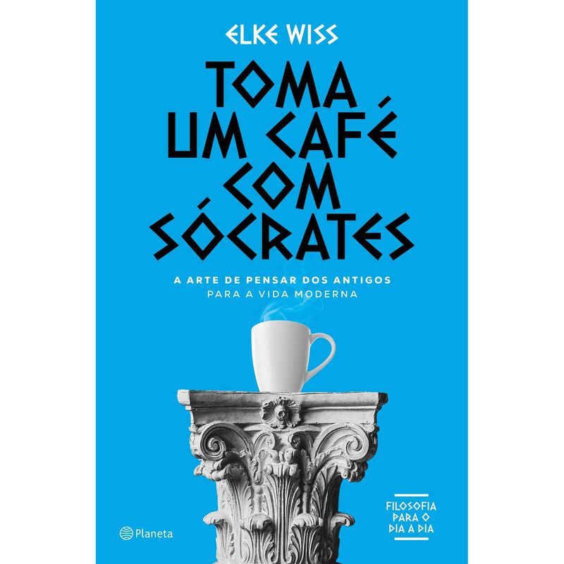 Toma Um Café com Sócrates de Elke Wiss