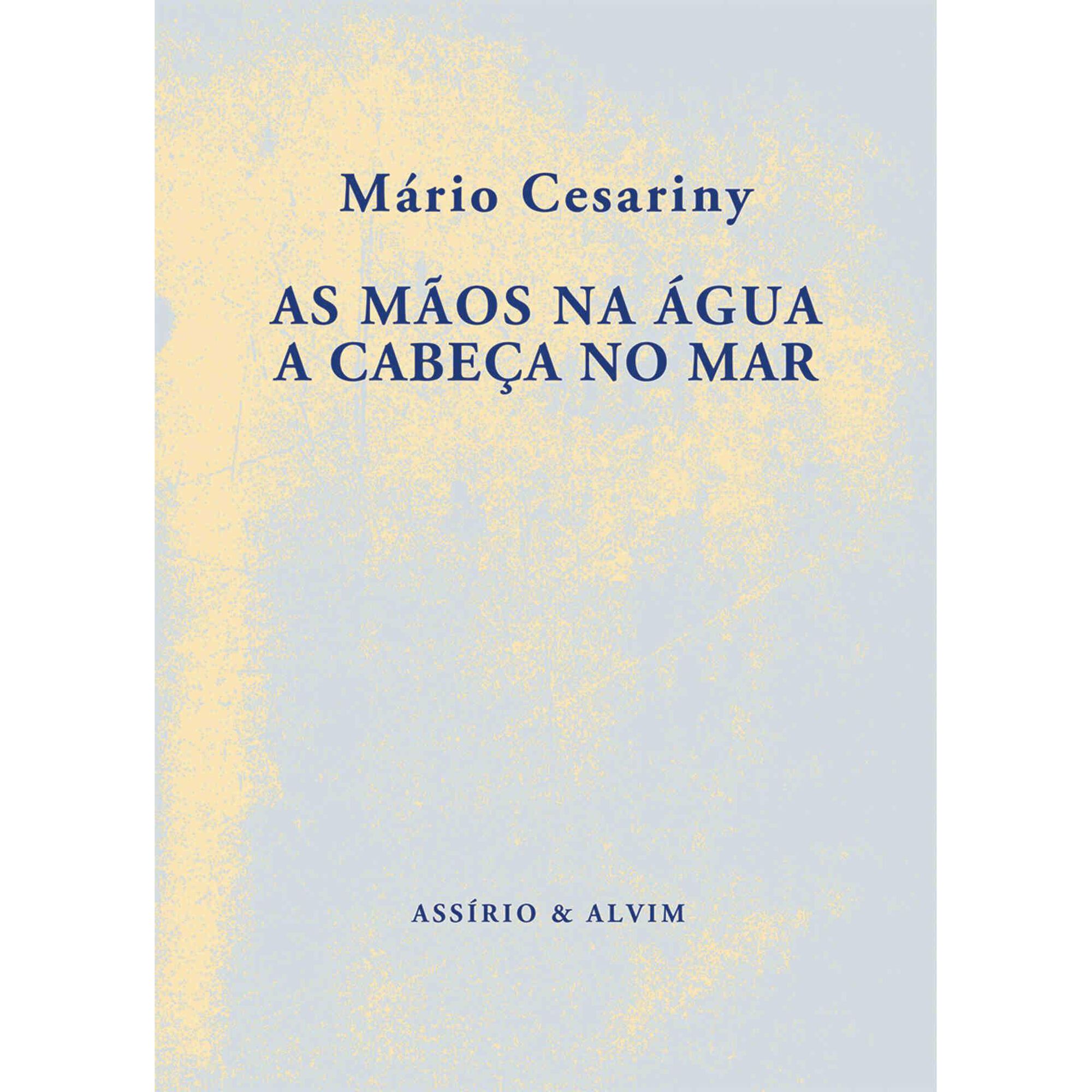 As M&atilde;os na &Aacute;gua a Cabe&ccedil;a no Mar de M&aacute;rio Cesariny