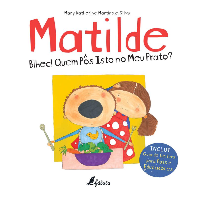 Matilde: Blhec! Quem Pôs isto no Meu Prato?