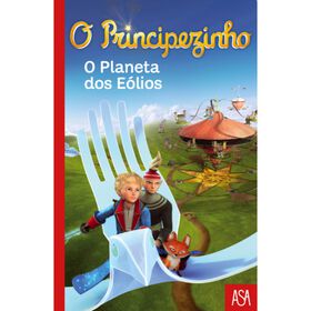 O Principezinho - O Planeta dos E&oacute;lios de Fabrice Colin
