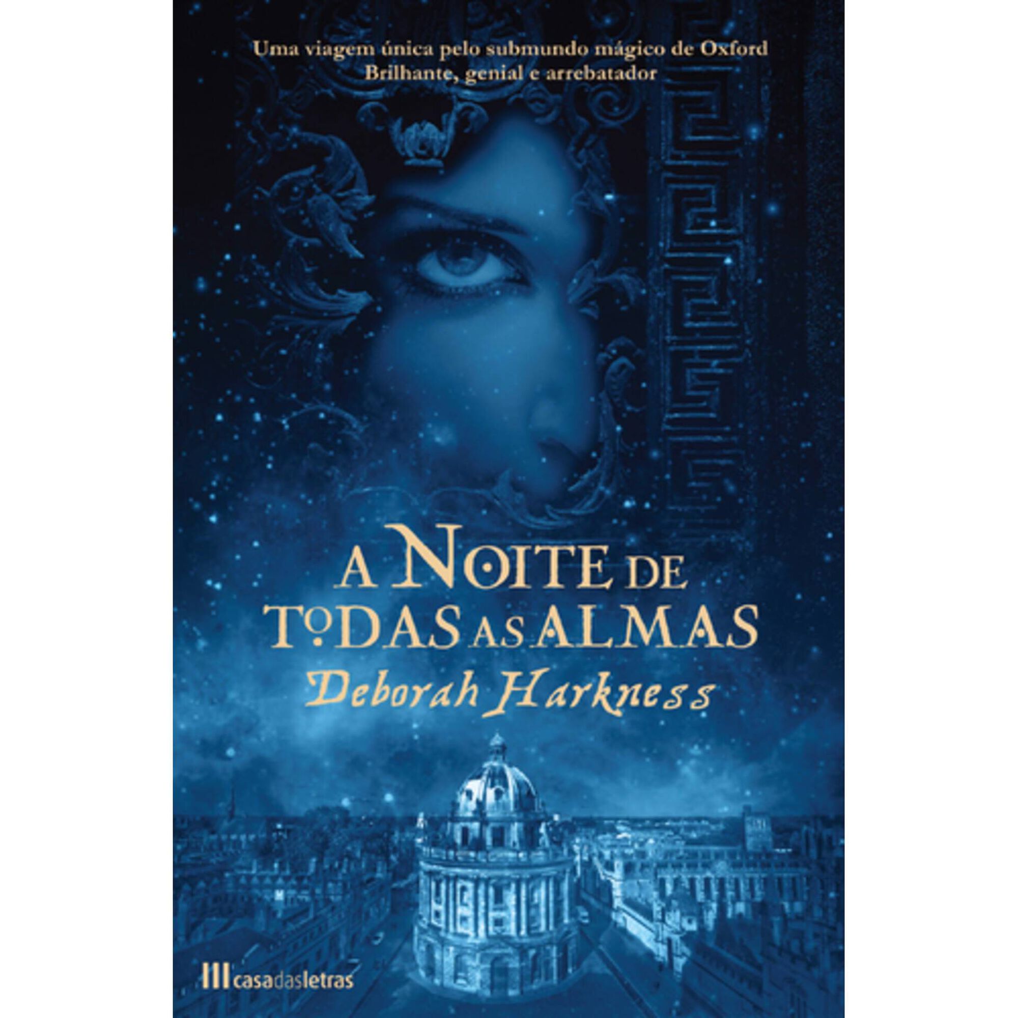 Trilogia De Todas As Almas N&ordm; 1 - A Noite de Todas as Almas de Deborah Harkness