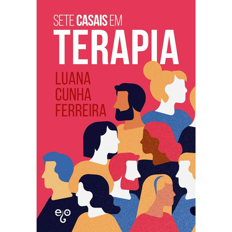 Sete Casais em Terapia de Luana Cunha Ferreira