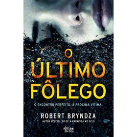 O &Uacute;ltimo F&ocirc;lego de Robert Bryndza