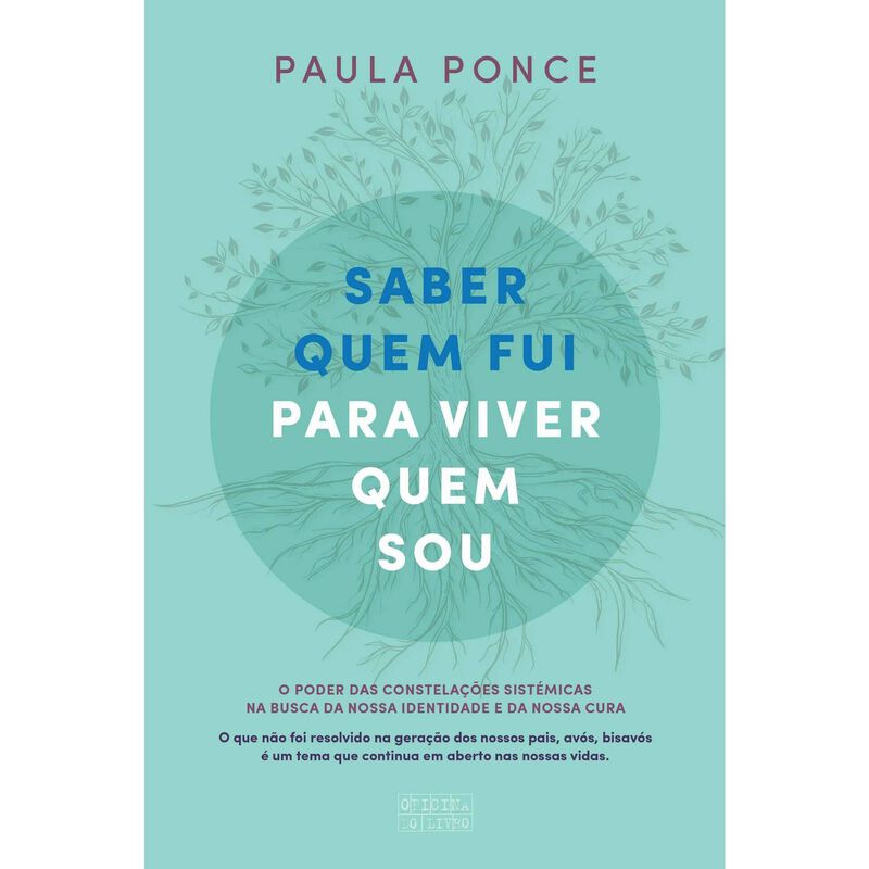 Saber Quem Fui para Viver Quem Sou de Paula Ponce