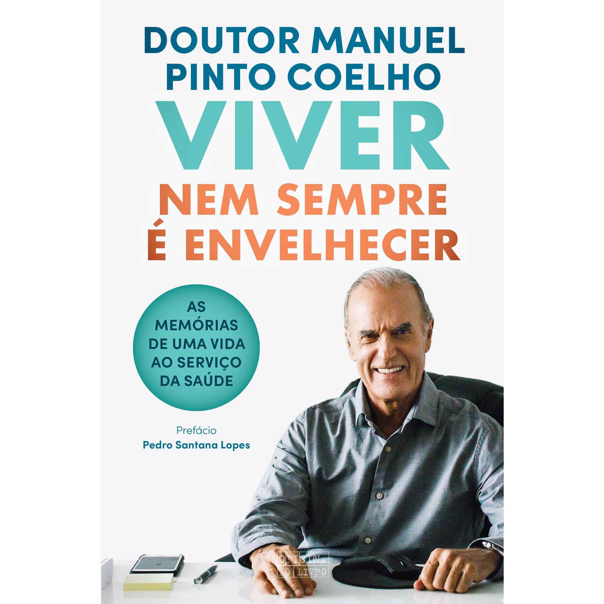 Viver Nem Sempre &eacute; Envelhecer de Manuel Pinto Coelho