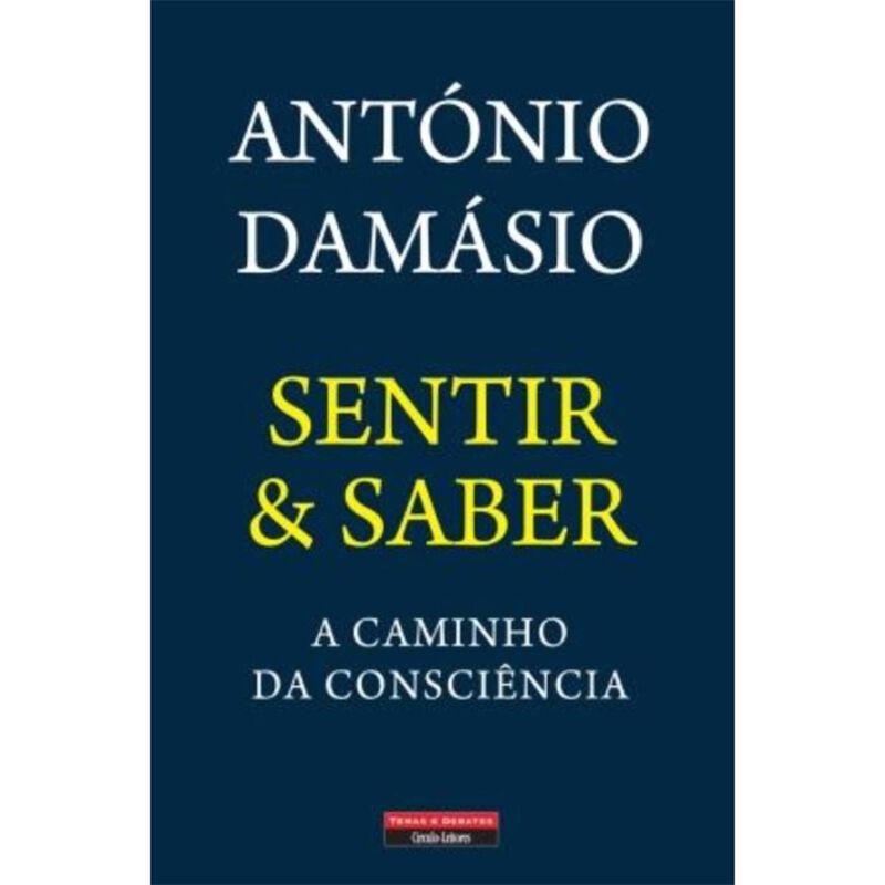 Sentir e Saber de António Damásio