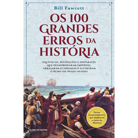 Os 100 Grandes Erros da Hist&oacute;ria de Bill Fawcett