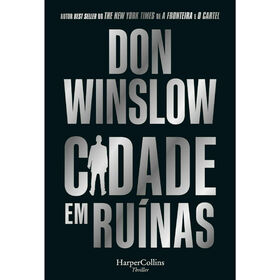 Cidade em Ru&iacute;nas de Don Winslow