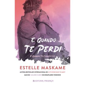 E Quando te Conheci - E Quando te Perdi (livro 2) de Estelle Maskame
