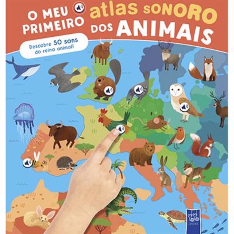O Meu Primeiro Atlas Sonoro dos Animais de Yoyo Books