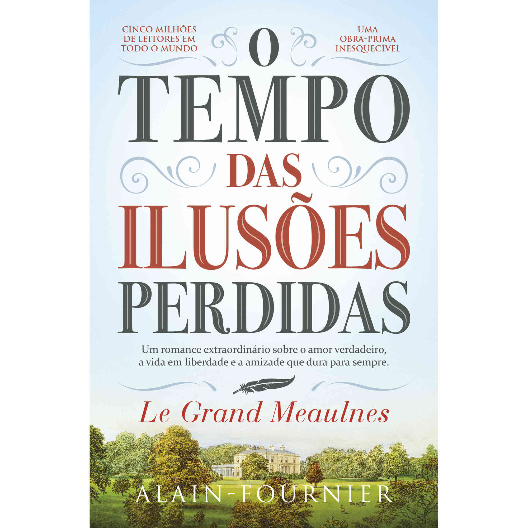 O Tempo das Ilus&otilde;es Perdidas de Alain-Fournier