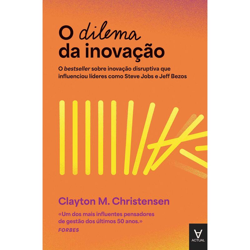 O Dilema da Inovação de Clayton M. Christensen