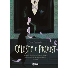 C&eacute;leste e Proust de Chlo&eacute; Cruchaudet
