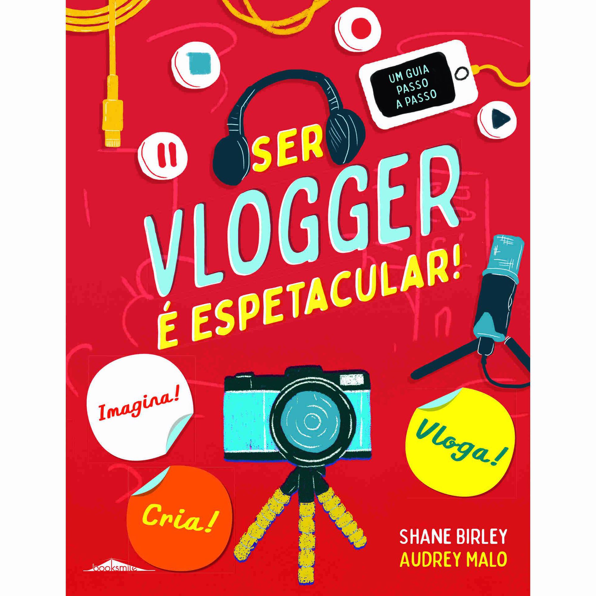 Ser Vlogger é Espetacular!