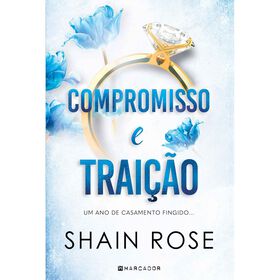 Compromisso e Trai&ccedil;&atilde;o de Shain Rose