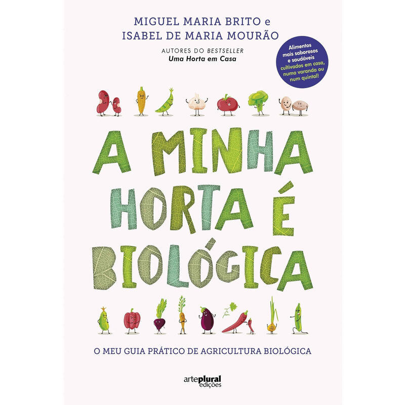 A Minha Horta é Biológica de Isabel Mourão e Miguel Maria Brito